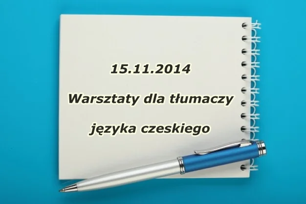 Praktyczne warsztaty dla tłumaczy języka czeskiego